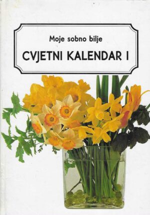Moje sobno bilje: Cvjetni kalendar 1-2
