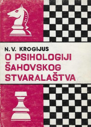 N. V. Krogijus: O psihologiji šahovskog stvaralaštva