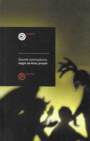 Nagni se kroz prozor - Zbornik eventualizma