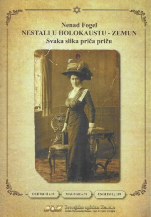 Nenad Fogel: Nestali u Holokaustu - Zemun (hrvatski, njemački, mađarski, engleski)