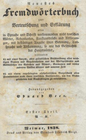 Neuestes Fremdwörterbuch zur Verteutschung und Erklärung