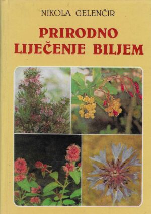 Nikola Gelenčir: Prirodno liječenje biljem