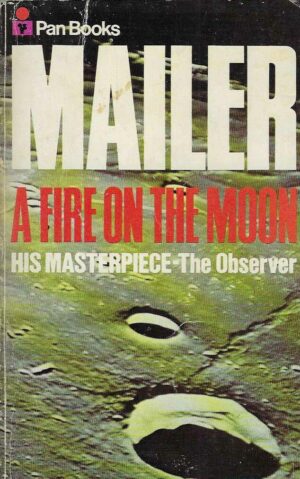 Norman Mailer: A Fire on the Moon