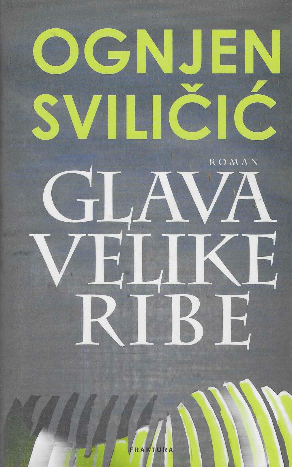 Ognjen Sviličić: Glava velike ribe