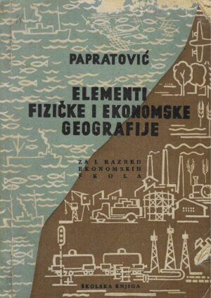 Milena Papratović: Elementi fizičke i ekonomske geografije