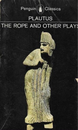 Plautus: The Rope and Other Plays