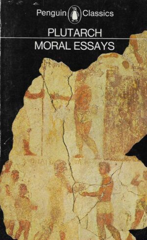 Plutarch: Moral Essays