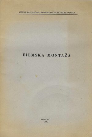 Centar za stručno osposobljavanje filmskih radnika: Filmska montaža