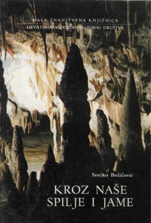 Srećko Božičević: Kroz naše spilje i jame