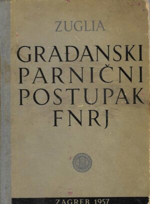 Srećko Zuglia: Građanski parnični postupak FNRJ