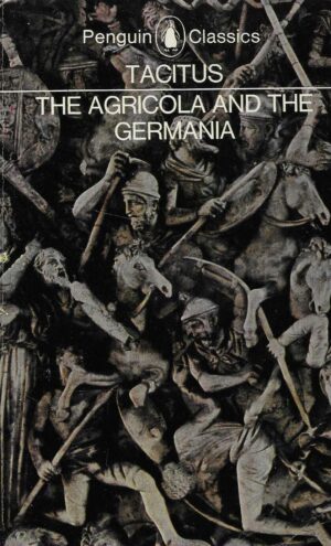 Tacitus: The Agricola and the Germania