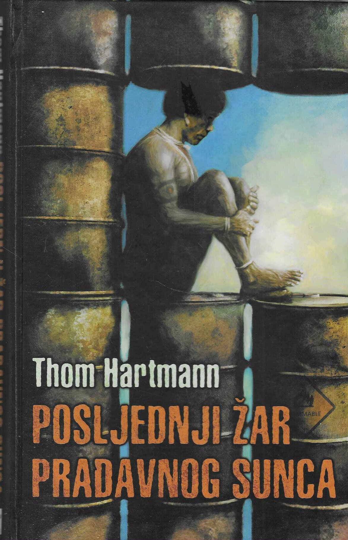 Thom Hartmann: Posljednji žar pradavnog sunca