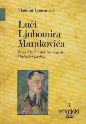 Vladimir Lončarević: Luči Ljubomira Marakovića