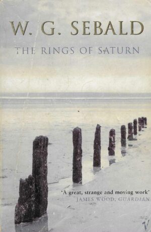 W. G. Sebald: The Rings of Saturn