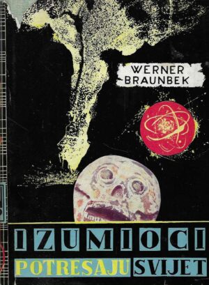 Werner Braunbek: Izumioci potresaju svijet