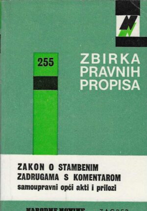 Zakon o stambenim zadrugama s komentarom, samoupravni opći akti i prilozi