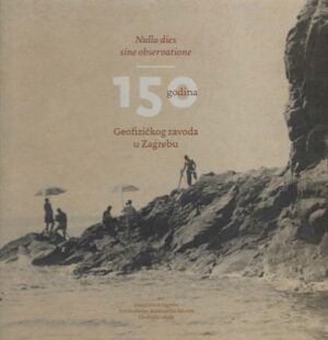 150 godina Geofizičkog zavoda u Zagrebu