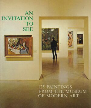 An Invitation to See: 125 Paintings from the Museum of Modern Art
