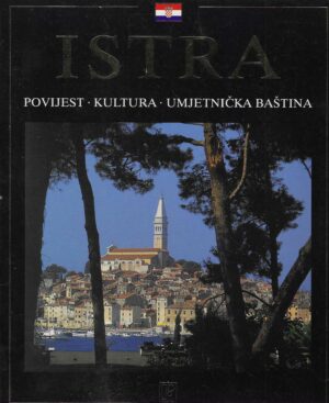 Antun Travirka: Istra - Povijest, kultura, umjetnička baština