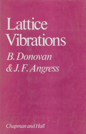 B. Donovan & J. F. Angress: Lattice Vibrations