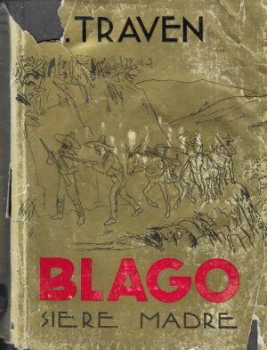B. Traven: Blago Siere Madre