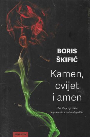 Boris Škifić: Kamen, cvijet i amen