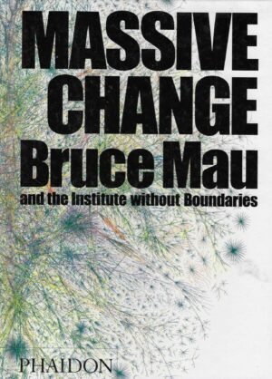 Bruce Mau: Massive Change