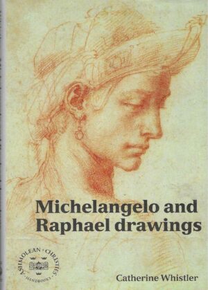 Catherine Whistler: Michelangelo and Raphael drawings