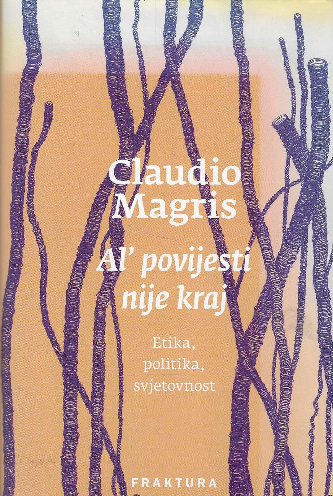 Claudio Magris: Al' povijesti nije kraj