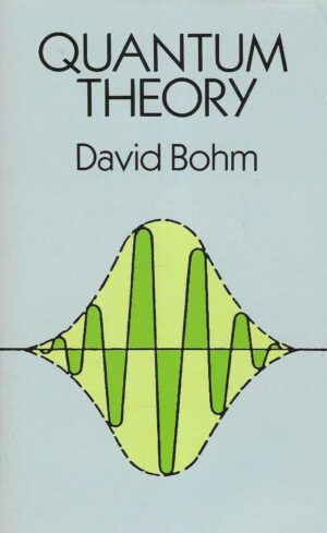 David Bohm: Quantum Theory