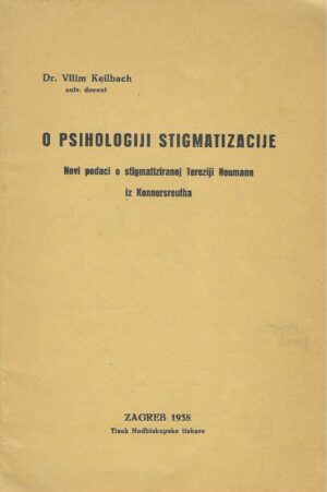 Dr. Vilim Keilbach: O psihologiji stigmatizacije