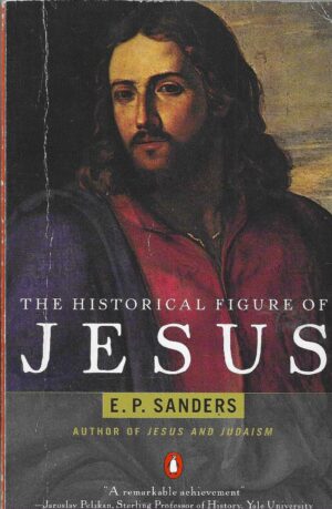 E. P. Sanders: The Historical Figure of Jesus