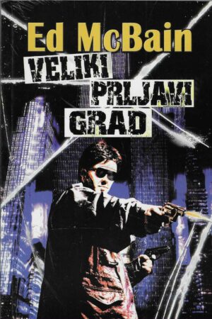 Ed McBain: Veliki prljavi grad
