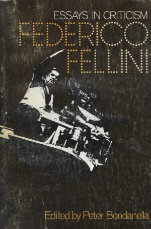Federico Fellini: Essays in Criticism