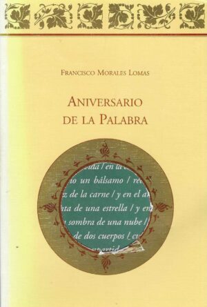 Francisco Morales Lomas: Aniversario de la palabra