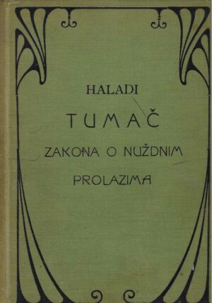 Franjo Haladi: Tumač Zakona o nuždnim prolazima