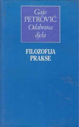 Gajo Petrović: Filozofija prakse