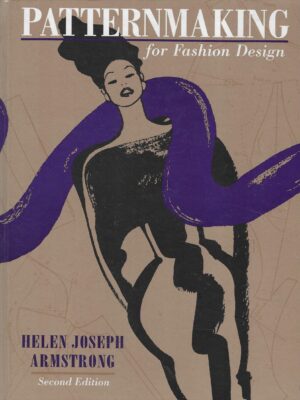 Helen Joseph Armstrong: Patternmaking for Fashion Design