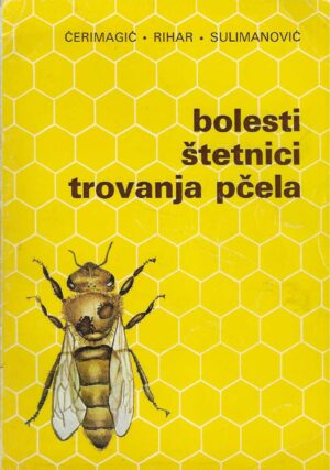 Husnija Ćerimagić, Jože Rihar, Đuro Sulimanović: Bolesti, štetnici, trovanja pčela