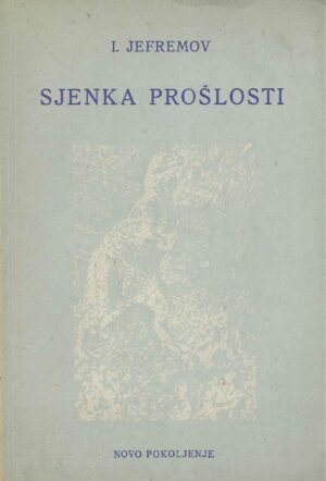 I. Jefremov: Sjenka prošlosti