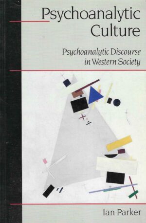 Ian Parker: Psychoanalytic Culture
