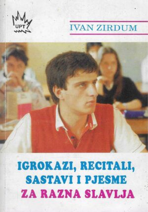 Ivan Zirdum: Igrokazi, recitali, sastavi i pjesme za razna slavlja