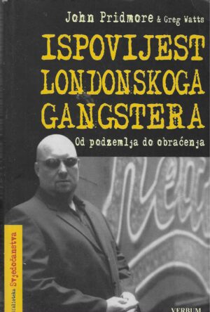 John Pridmore & Greg Watts: Ispovijest londonskoga gangstera