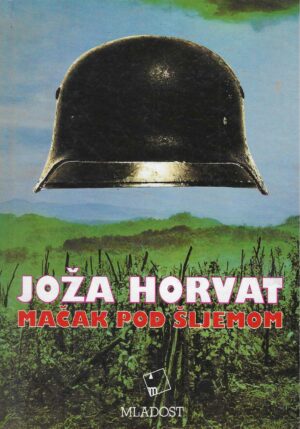 Joža Horvat: Mačak pod šljemom