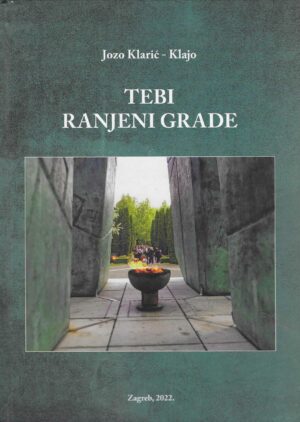 Jozo Klarić - Klajo: Tebi ranjeni grade