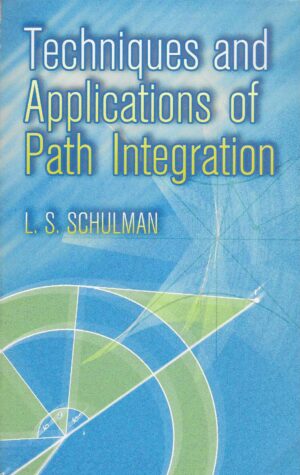 L. S. Schulman: Techniques and Applications of Path Integration