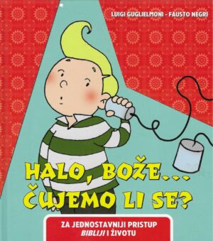 Luigi Guglielmoni, Fausto Negri: Halo, Bože... Čujemo li se?