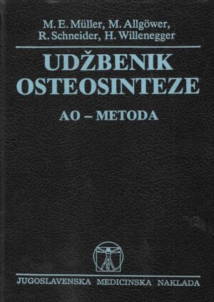 M. E. Müller, M. Allgöwer, R. Schneider, H. Willenegger: Udžbenik osteosinteze