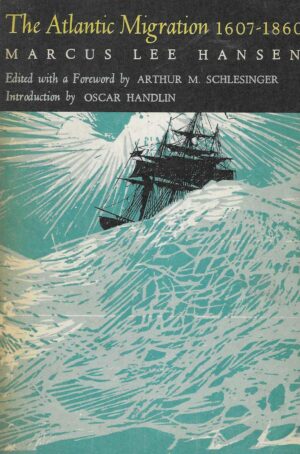 Marcus Lee Hansen: The Atlantic Migration (1607-1860)