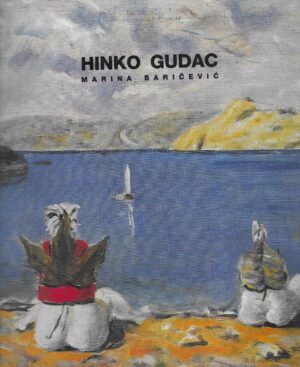 Marina Baričević: Hinko Gudac
